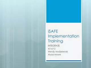 iSAFE Implementation Training