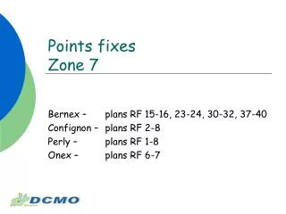 points fixes zone 7