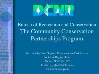Bureau of Recreation and Conservation The Community Conservation Partnerships Program
