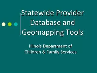 Statewide Provider Database and Geomapping Tools