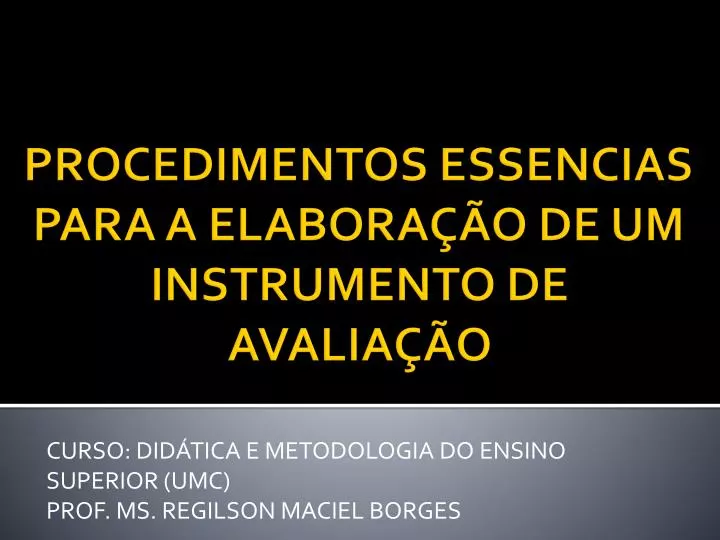 curso did tica e metodologia do ensino superior umc prof ms regilson maciel borges