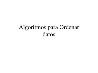 algoritmos para ordenar datos