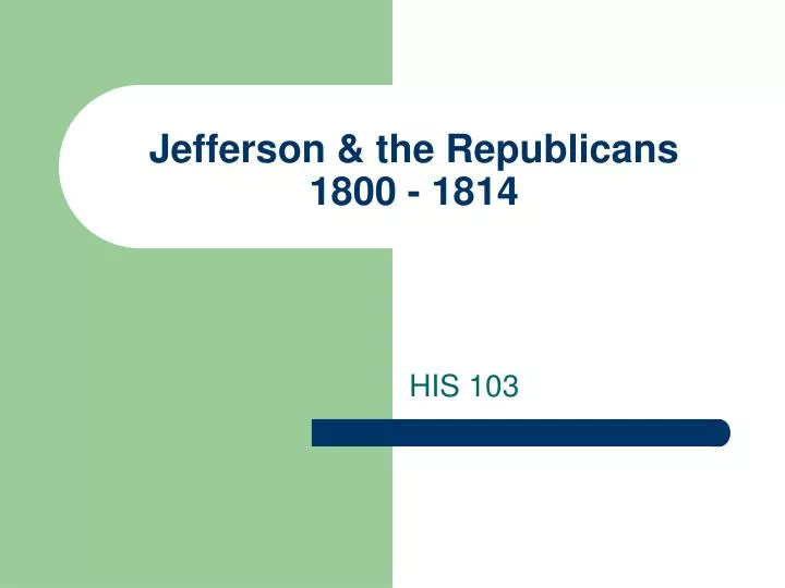 jefferson the republicans 1800 1814