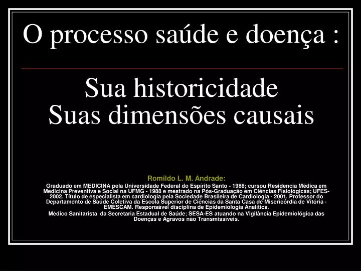 o processo sa de e doen a sua historicidade suas dimens es causais