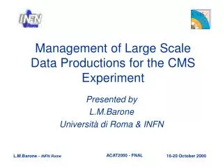 Management of Large Scale Data Productions for the CMS Experiment