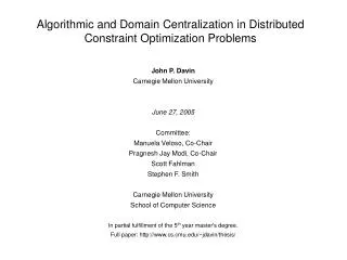 Algorithmic and Domain Centralization in Distributed Constraint Optimization Problems