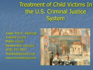 Treatment of Child Victims In the U.S. Criminal Justice System