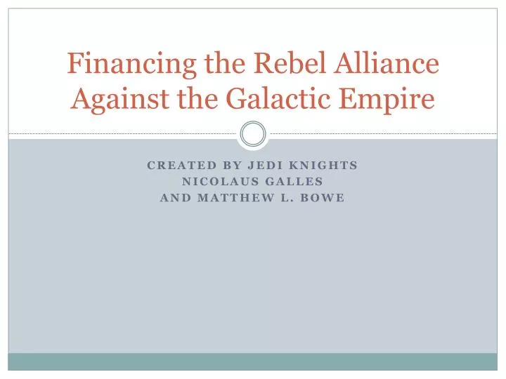 financing the rebel alliance against the galactic empire