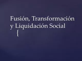 fusi n transformaci n y liquidaci n social