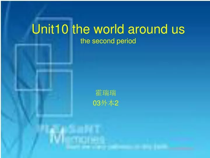 unit10 the world around us the second period