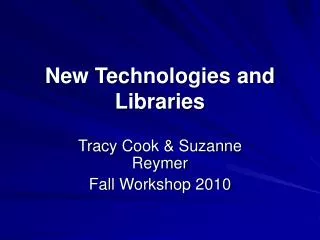 New Technologies and Libraries