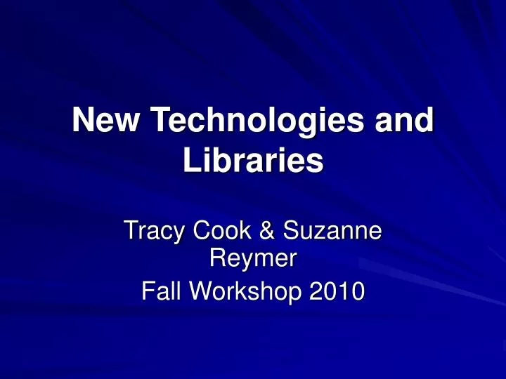 new technologies and libraries