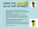 USING THE (its not TUFF its’ easy!!) - slide 1