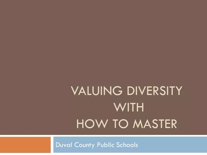 valuing diversity with how to master