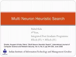 Multi Neuron Heuristic Search