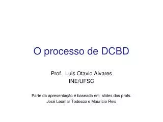 o processo de dcbd
