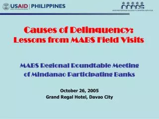 Causes of Delinquency: Lessons from MABS Field Visits