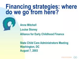 Financing strategies: where do we go from here?