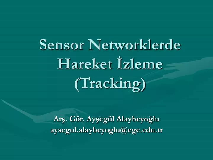 sensor networklerde hareket zleme tracking