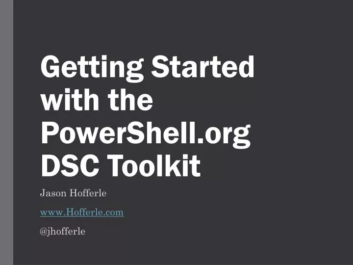 getting started with the powershell org dsc toolkit