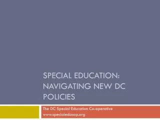 Special Education: Navigating New DC Policies