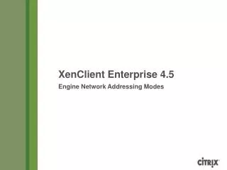 XenClient Enterprise 4.5