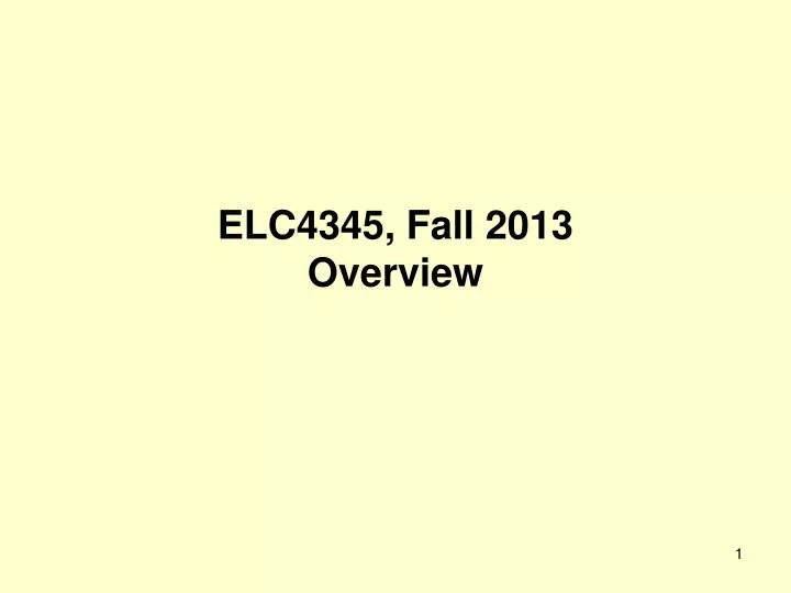 elc4345 fall 2013 overview