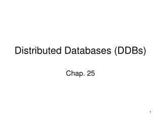 Distributed Databases (DDBs)