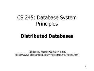 CS 245: Database System Principles Distributed Databases
