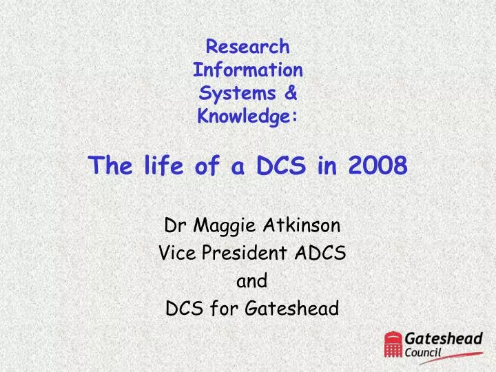 research information systems knowledge the life of a dcs in 2008