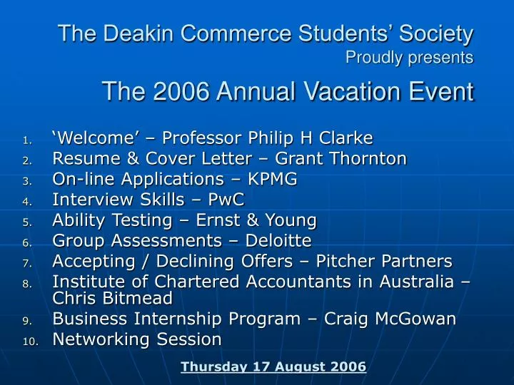 the deakin commerce students society proudly presents the 2006 annual vacation event