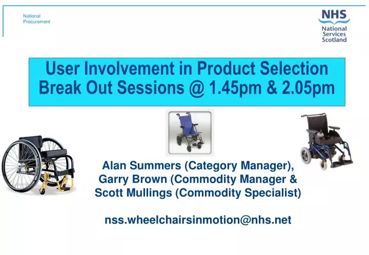 user involvement in product selection break out sessions @ 1 45pm 2 05pm