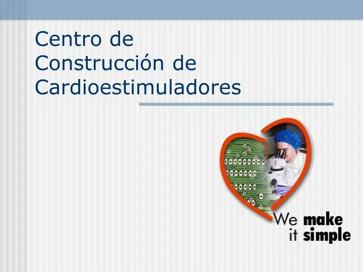 centro de construcci n de cardioestimuladores