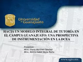 Presentan: Mtra. Gloria Martínez Sánchez Mtra. Mónica Isabel Mejía Rocha