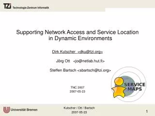 Supporting Network Access and Service Location in Dynamic Environments