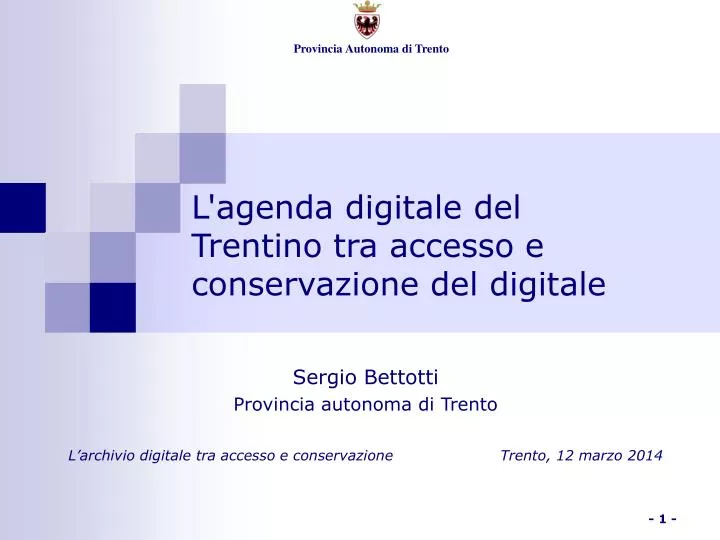 l agenda digitale del trentino tra accesso e conservazione del digitale