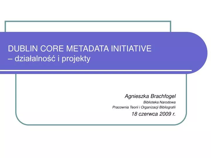 dublin core metadata initiative dzia alno i projekty