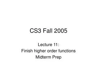 CS3 Fall 2005