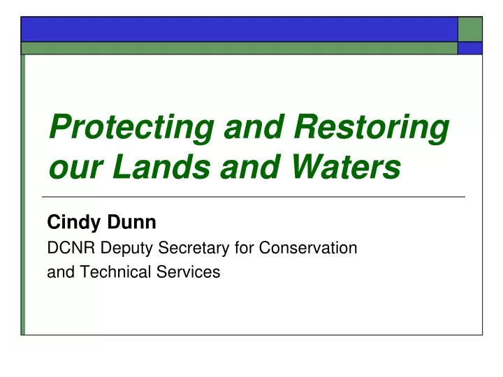 protecting and restoring our lands and waters