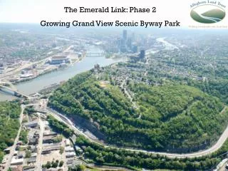 The Emerald Link: Phase 2 Growing Grand View Scenic Byway Park