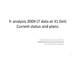 h - analysis 2009 LT data at 31 GeV. Current status and plans.
