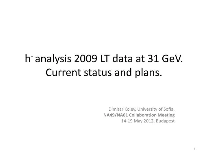 h analysis 2009 lt data at 31 gev current status and plans