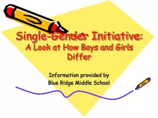 Single-Gender Initiative : A Look at How Boys and Girls Differ