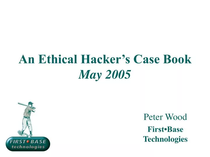 an ethical hacker s case book may 2005