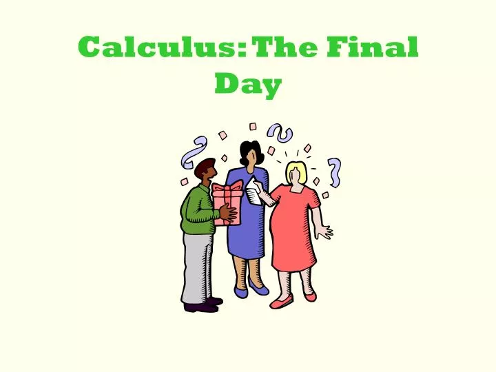 calculus the final day