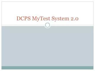 DCPS MyTest System 2.0