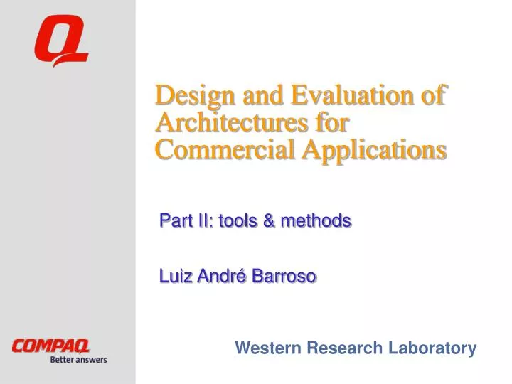 design and evaluation of architectures for commercial applications