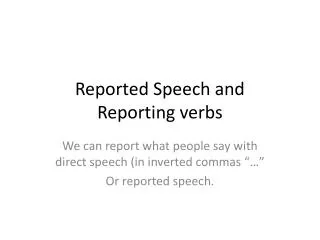 Reported Speech and Reporting verbs