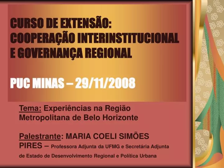 curso de extens o coopera o interinstitucional e governan a regional puc minas 29 11 2008