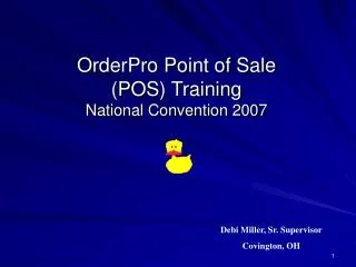 OrderPro Point of Sale (POS) Training National Convention 2007